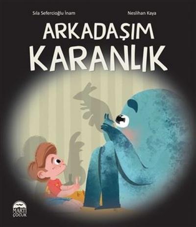 Arkadaşım Karanlık Sıla Sefercioğlu İnam