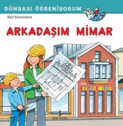 Arkadaşım Mimar - Dünyayı Öğreniyorum Ralf Butschkow