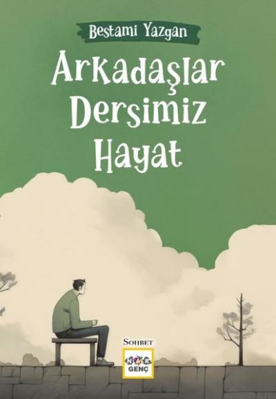 Arkadaşlar Dersimiz Hayat Bestami Yazgan