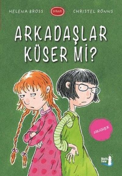 Arkadaşlar Küser Mi? Helena Bross