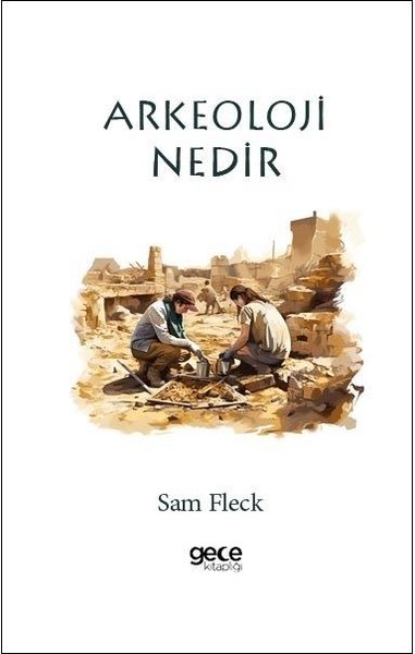 Arkeoloji Nedir Sam Fleck