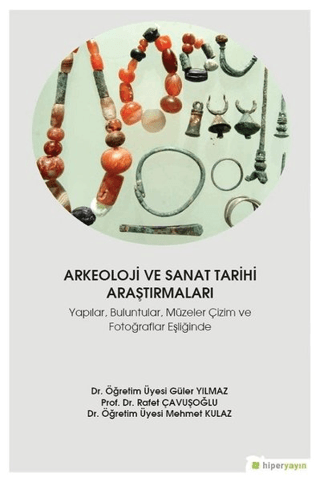 Arkeoloji ve Sanat Tarihi Araştırmaları Güler Yılmaz