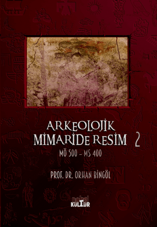 Arkeolojik Mimaride Resim 2 - MÖ 500-MS 400 Orhan Bingöl