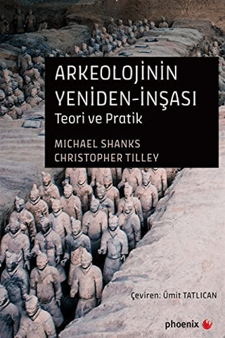 Arkeolojinin Yeniden-İnşası Michael Shanks