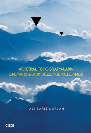 Arketipal Topografyaların Sinematografik Düzlemde İncelenmesi Ali Barı