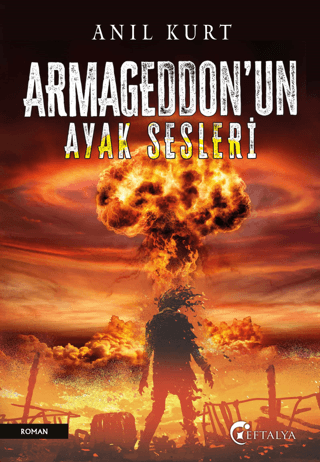 Armageddon'nun Ayak Sesleri Anıl Kurt