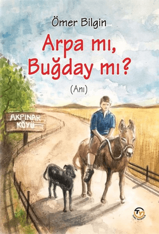 Arpa Mı, Buğday Mı? Ömer Bilgin