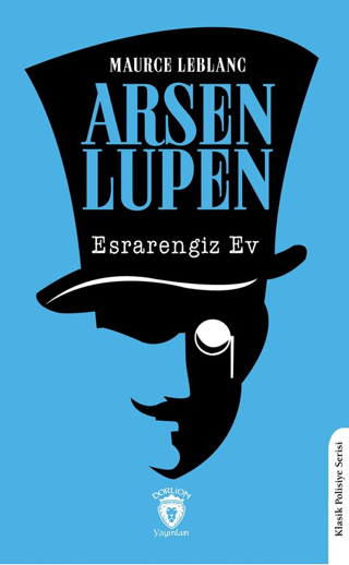 Arsen Lupen Esrarengiz Ev Maurice Leblanc