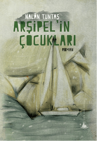 Arşipel'in Çocukları %27 indirimli Nalan Tuntaş