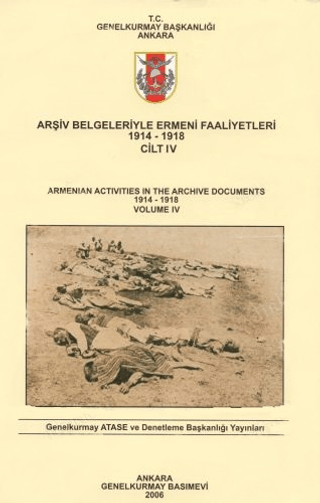 Arşiv Belgeleriyle Ermeni Faaliyetleri 1914 - 1918 Cilt 4 Ahmet Tetik