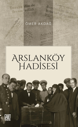 Arslanköy Hadisesi Ömer Akdağ