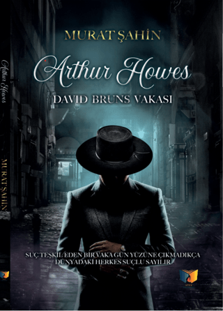 Arthur Howes - David Bruns Vakası Murat Şahin