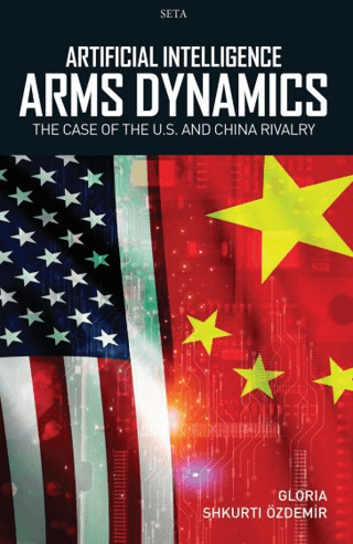 Artificial Intelligence Arms Dynamics - The Case Of The U.S. and China