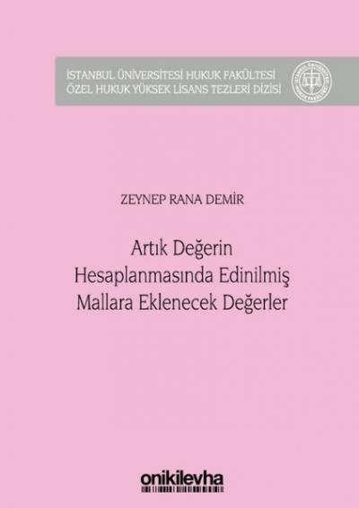 Artık Değerin Hesaplanmasında Edinilmiş Mallara Eklenecek Değerler (Ci