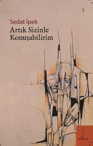 Artık Sizinle Konuşabilirim Sedat İpek