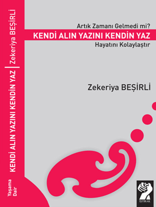 Kendi Alın Yazını Kendin Yaz Zekeriya Beşirli