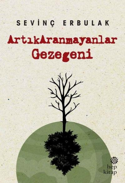 Artık Aranmayanlar Gezegeni Sevinç Erbulak