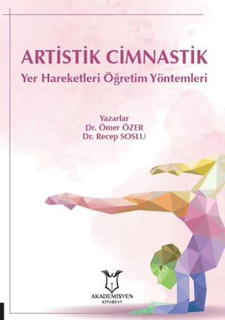 Artistik Cimnastik Yer Hareketleri Öğretim Yöntemleri Ömer Özer