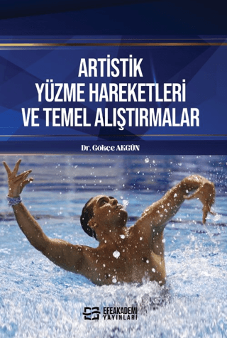 Artistik Yüzme Hareketleri ve Temel Alıştırmalar Gökçe Akgün