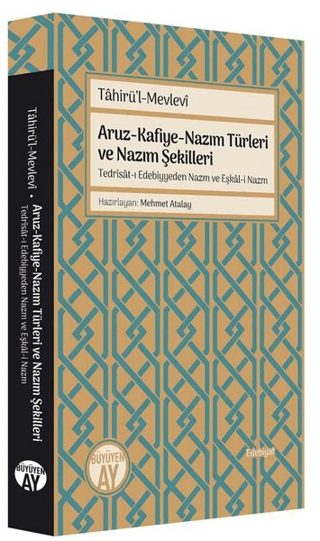 Aruz - Kafiye - Nazım Türleri ve Nazım Şekilleri Tahirül Mevlevi