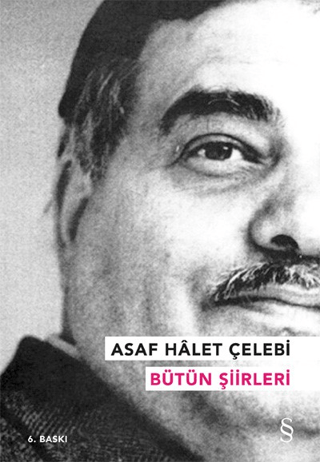 Asaf Halet Çelebi - Bütün Şiirleri Asaf Halet Çelebi