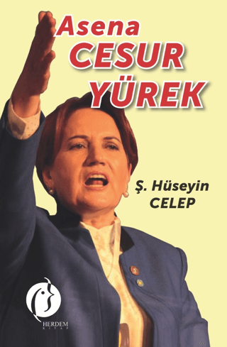 Asena Cesur Yürek Ş. Hüseyin Celep