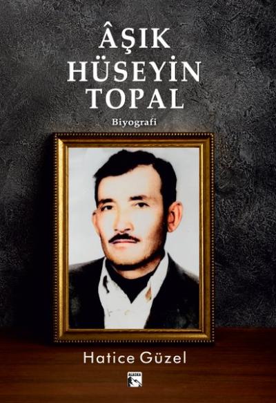 Aşık Hüseyin Topal Hatice Güzel