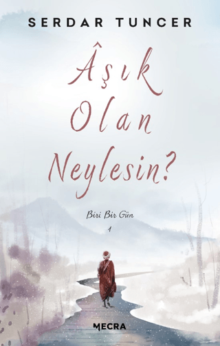 Aşık Olan Neylesin? - Biri Bir Gün Serdar Tuncer