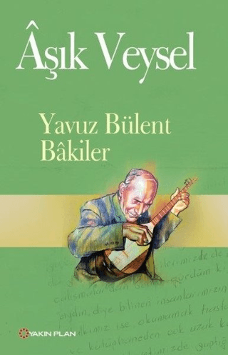 Aşık Veysel Yavuz Bülent Bakiler