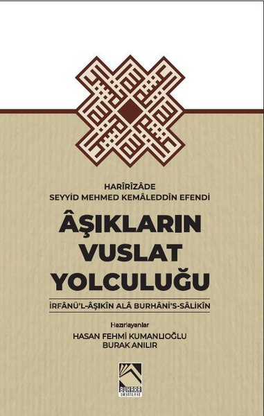 Aşıkların Vuslat Yolculuğu: İrfanü'l-Aşıkin Ala Burhani's-Salikin Kole