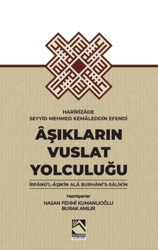 Aşıkların Vuslat Yolculuğu: İrfanü'l-Aşıkin Ala Burhani's-Salikin Kole