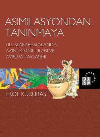 Asimilasyondan Tanınmaya Erol Kurubaş