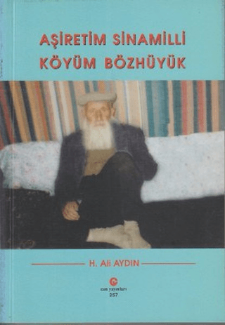 Aşiretim Sinamilli Köyüm Bözhüyük %33 indirimli H. Ali Aydın