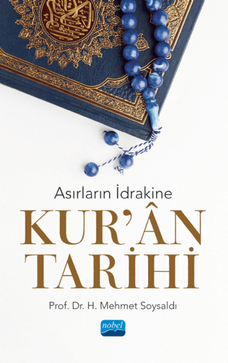 Asırların İdrakine Kur'an Tarihi H. Mehmet Soysaldı