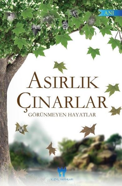 Asırlık Çınarlar - Görünmeyen Hayatlar Kolektif