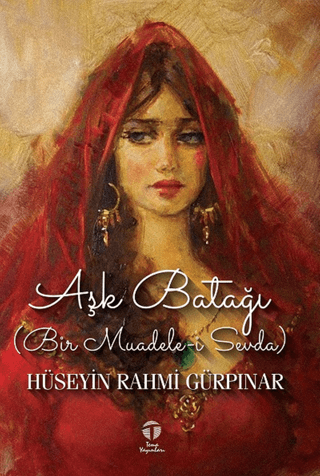 Aşk Batağı - Bir Muadele-i Sevda Hüseyin Rahmi Gürpınar