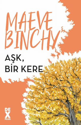 Aşk, Bir Kere Maeve Binchy