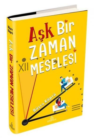 Aşk Bir Zaman Meselesi Büşra Köprü