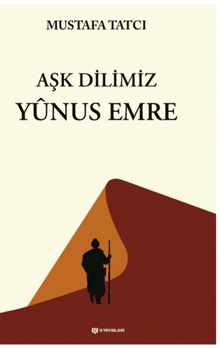 Aşk Dilimiz Yunus Emre Mustafa Tatcı