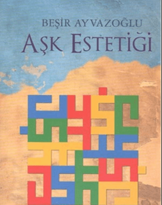 Aşk Estetiği %30 indirimli Beşir Ayvazoğlu