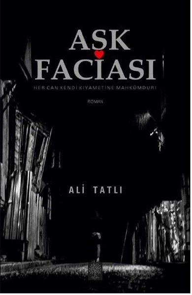 Aşk Faciası Ali Tatlı