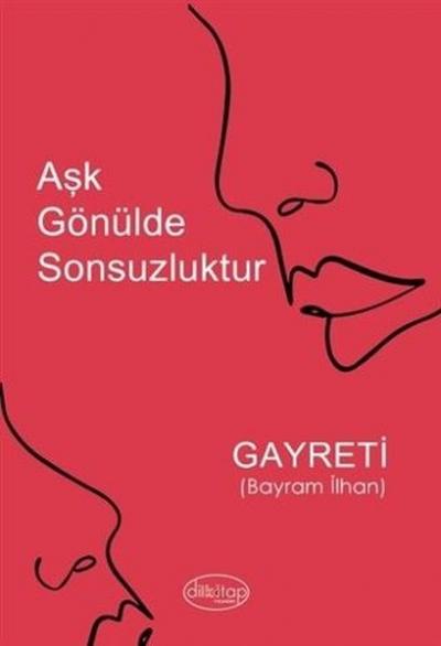 Aşk Gönülde Sonsuzluktur Gayreti (Bayram İlhan)