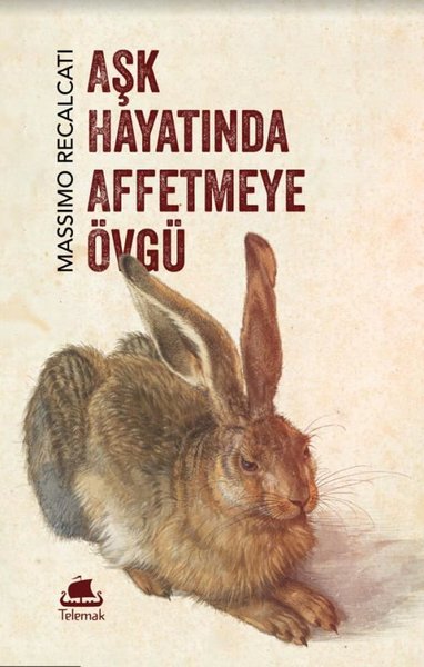 Aşk Hayatında Affetmeye Övgü Massimo Recalcati