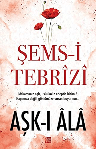 Aşk-ı Ala Şems-i Tebrizi