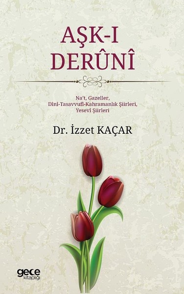 Aşk-ı Deruni İzzet Kaçar