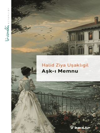 Aşk-ı Memnu - Livaneli Kitaplığı Halid Ziya Uşaklıgil