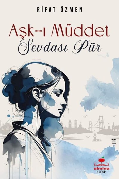 Aşk-ı Müddet Sevdası Pür Rifat Özmen