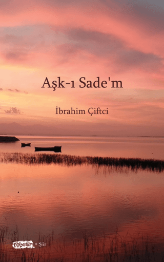 Aşk-ı Sade'm İbrahim Çiftci