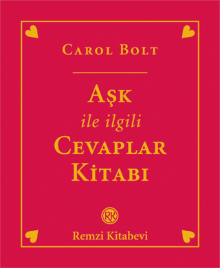 Aşk İle İlgili Cevaplar Kitabı (Ciltli) %29 indirimli Carol Bolt