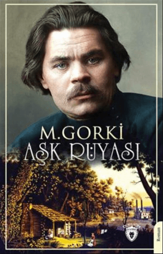 Aşk Rüyası Maksim Gorki